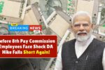 7th CPC DA Hike: Big Blow for Employees, DA Hike Much Lower Than Expected!