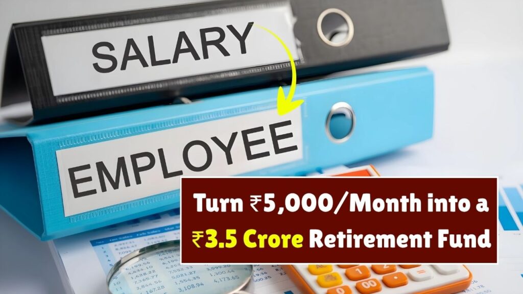 EPF Calculator 2025: Turn ₹5,000/Month into a ₹3.5 Crore Retirement Fund