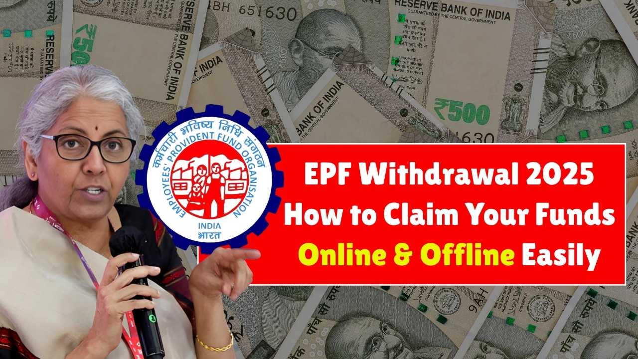 EPF Withdrawal 2025: How to Claim Your Funds Online & Offline Easily