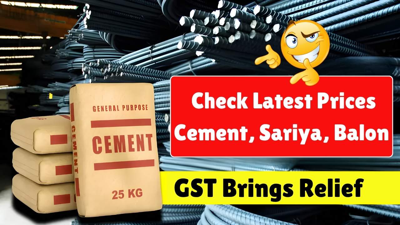 GST Brings Relief: Check Latest Prices of Cement, Sariya & Balon