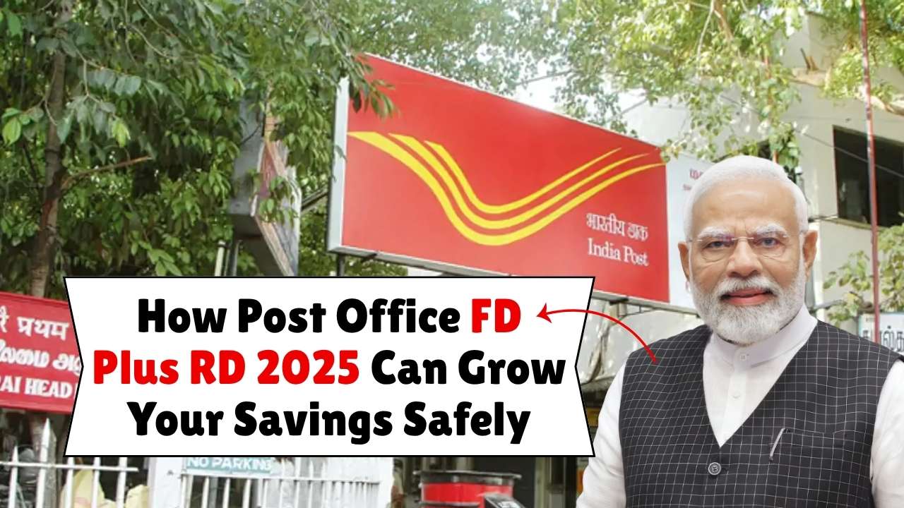 How Post Office FD Plus RD 2025 Can Grow Your Savings Safely
