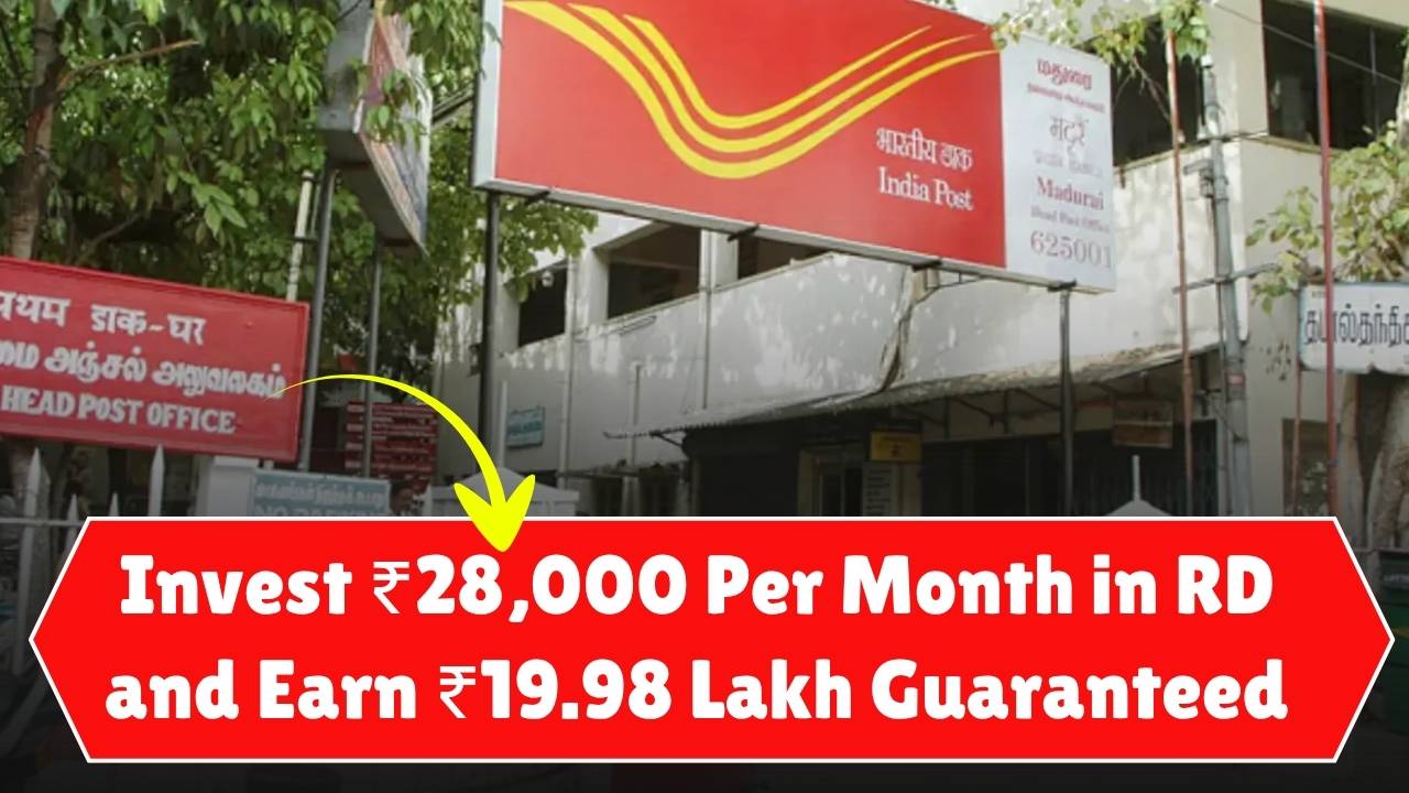 Invest ₹28,000 Per Month in RD and Earn ₹19.98 Lakh Guaranteed