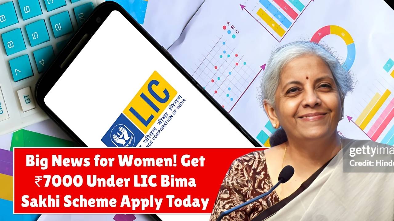 Big News for Women! Get ₹7000 Under LIC Bima Sakhi Scheme – Apply Today