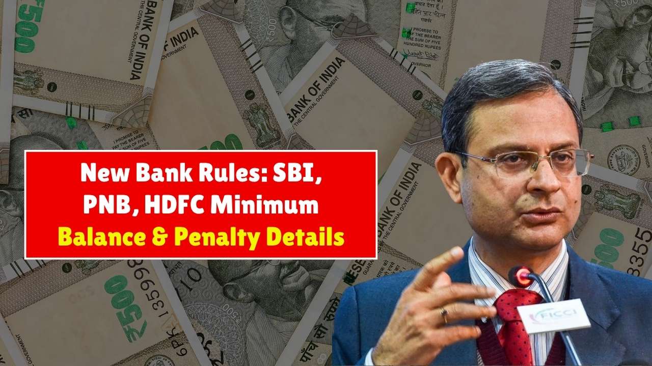 New Bank Rules: SBI, PNB, HDFC Minimum Balance and Penalty Details