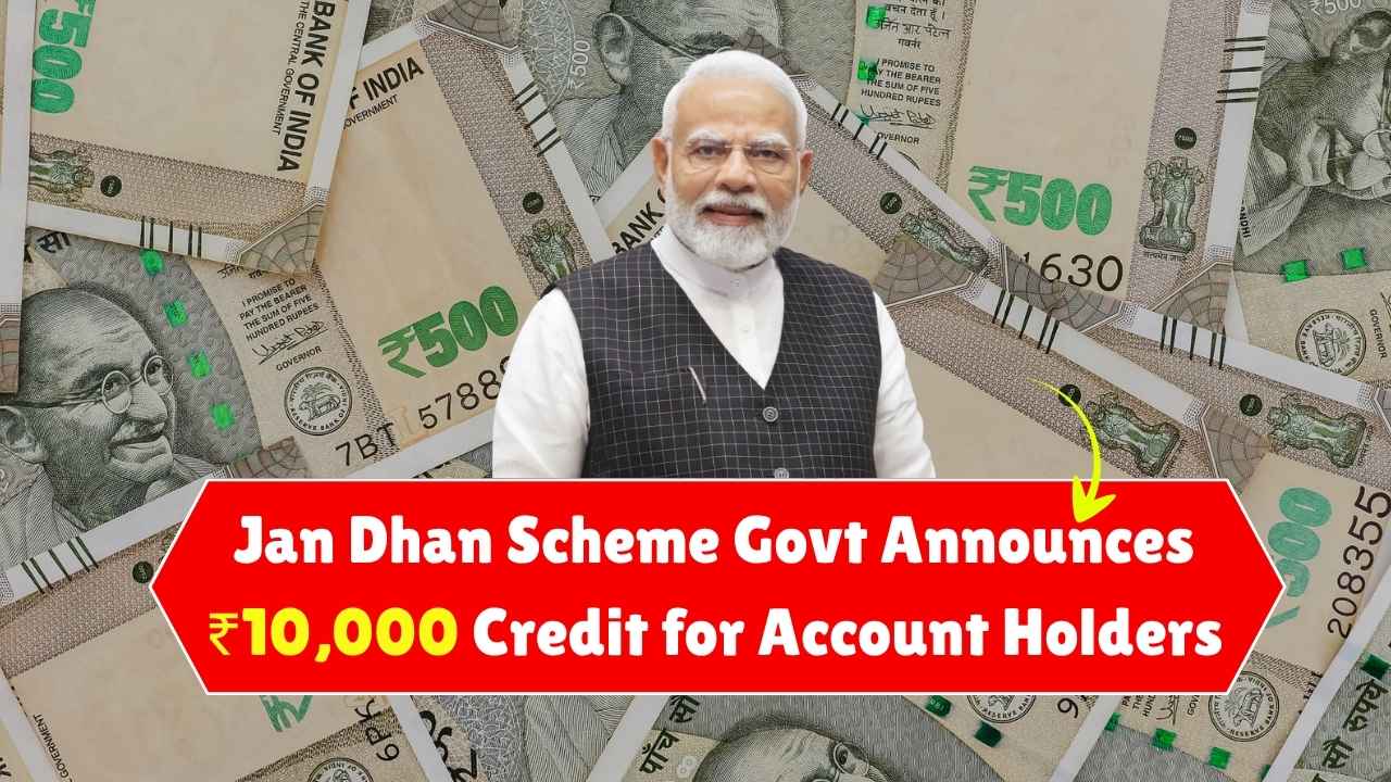 PM Jan Dhan Scheme 2025: Govt Announces ₹10,000 Credit for Account Holders