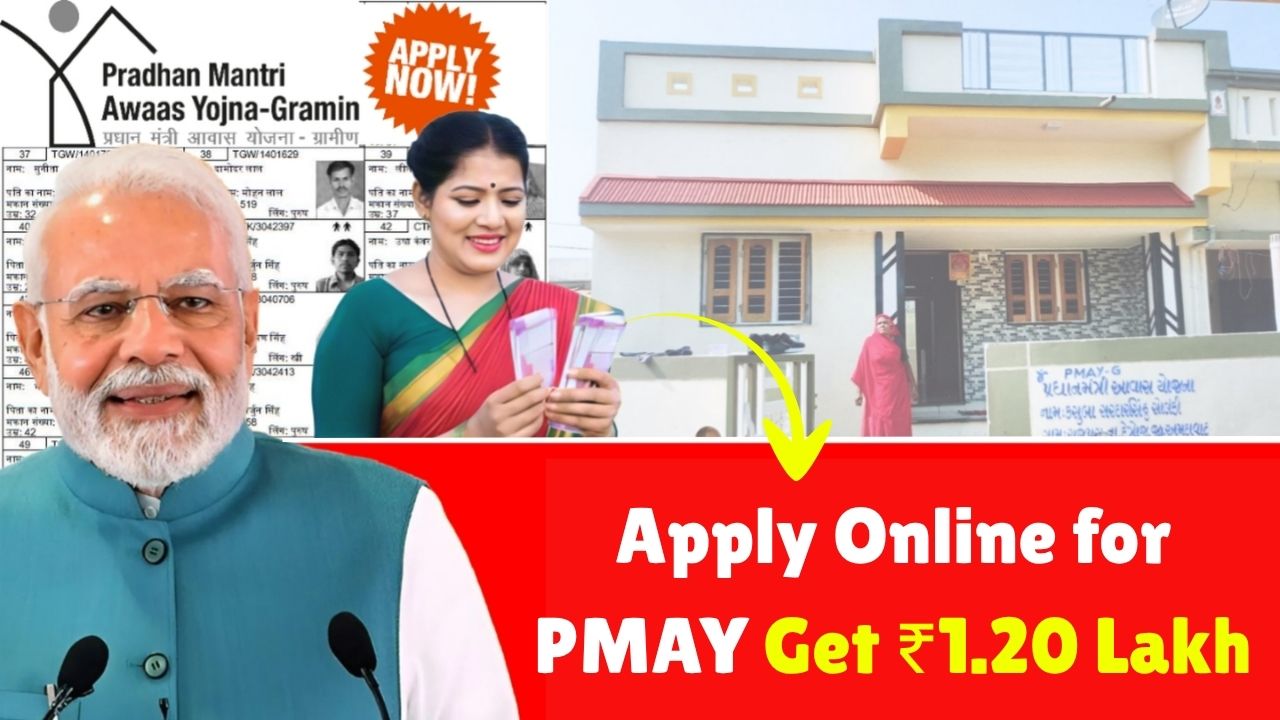 Apply Online for Pradhan Mantri Awas Yojana and Get ₹1.20 Lakh