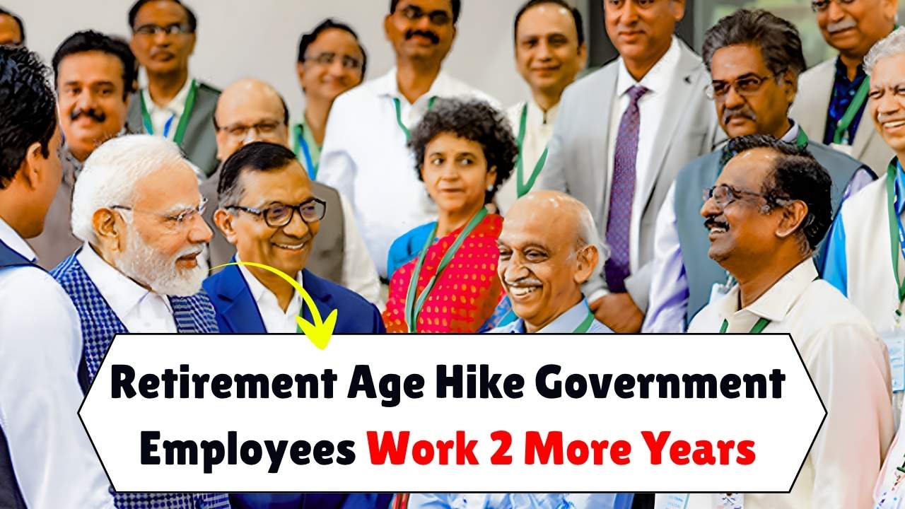 Retirement Age Hike 2025: Central Government Employees Could Work 2 More Years