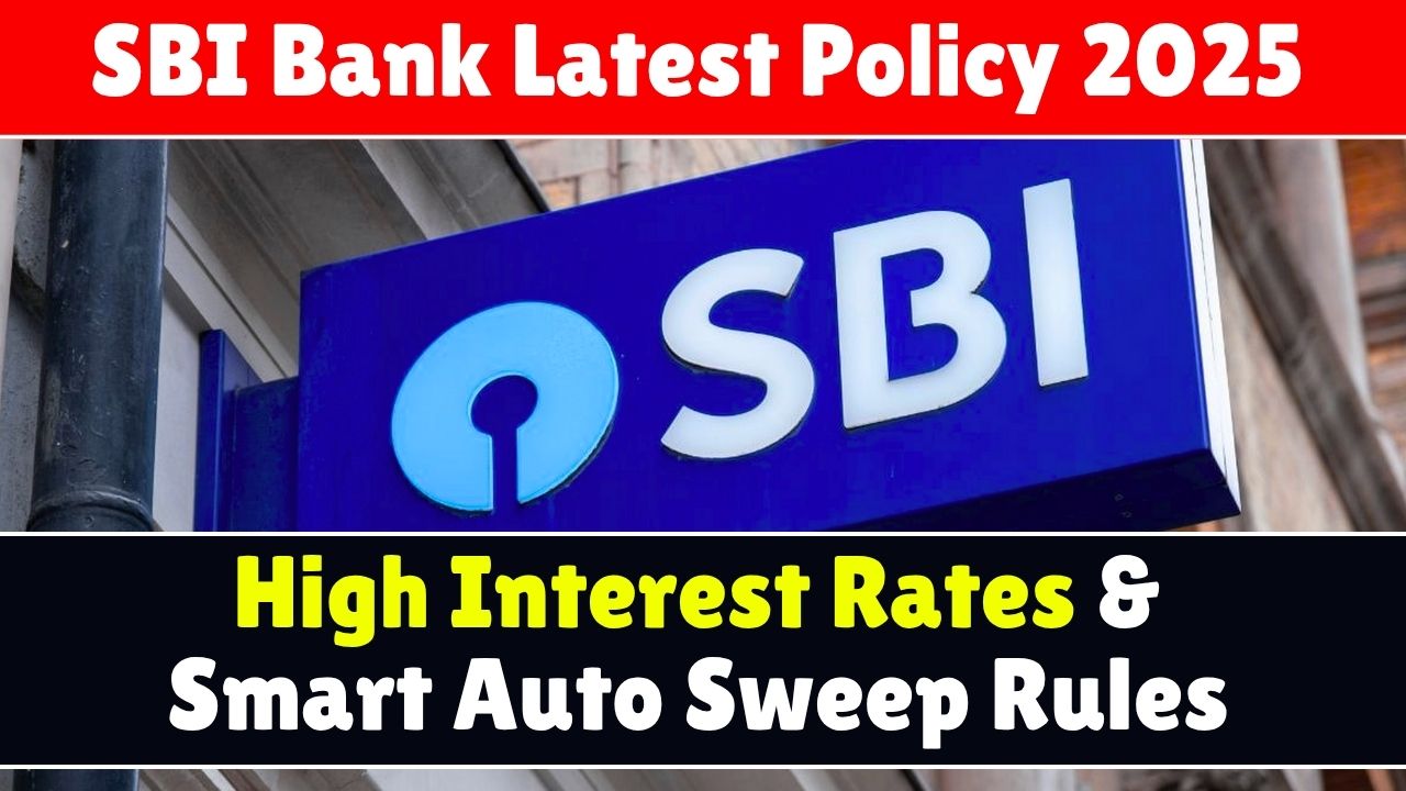 SBI Bank 2025 Update: Higher Interest Rates and Smart Auto Sweep Rules