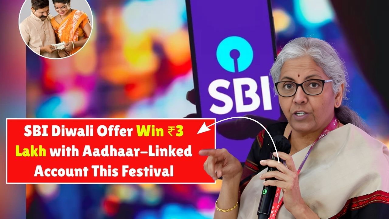 SBI Diwali 2025 Offer: Win ₹3 Lakh with Aadhaar-Linked Account This Festival