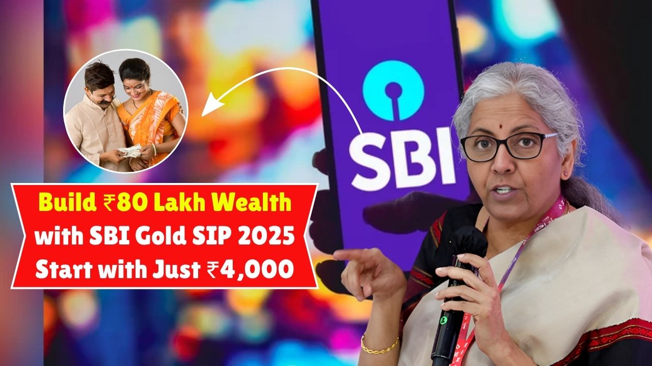 Build ₹80 Lakh Wealth with SBI Gold SIP 2025 – Start with Just ₹4,000