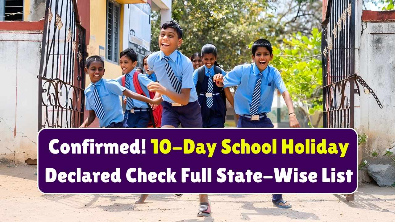 Confirmed! 10-Day School Holiday Declared Till October 18 – Full State-Wise List