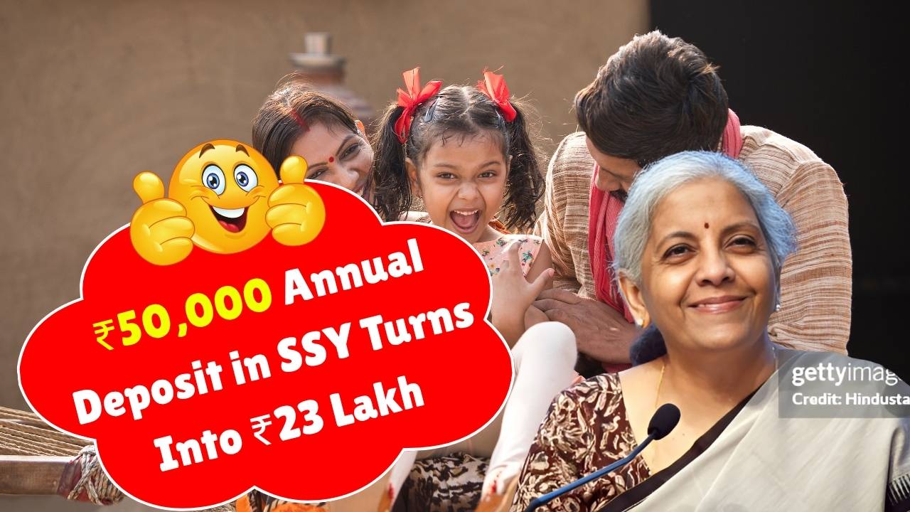 Secure Your Daughter’s Future: ₹50,000 Annual Deposit in SSY Turns Into ₹23 Lakh