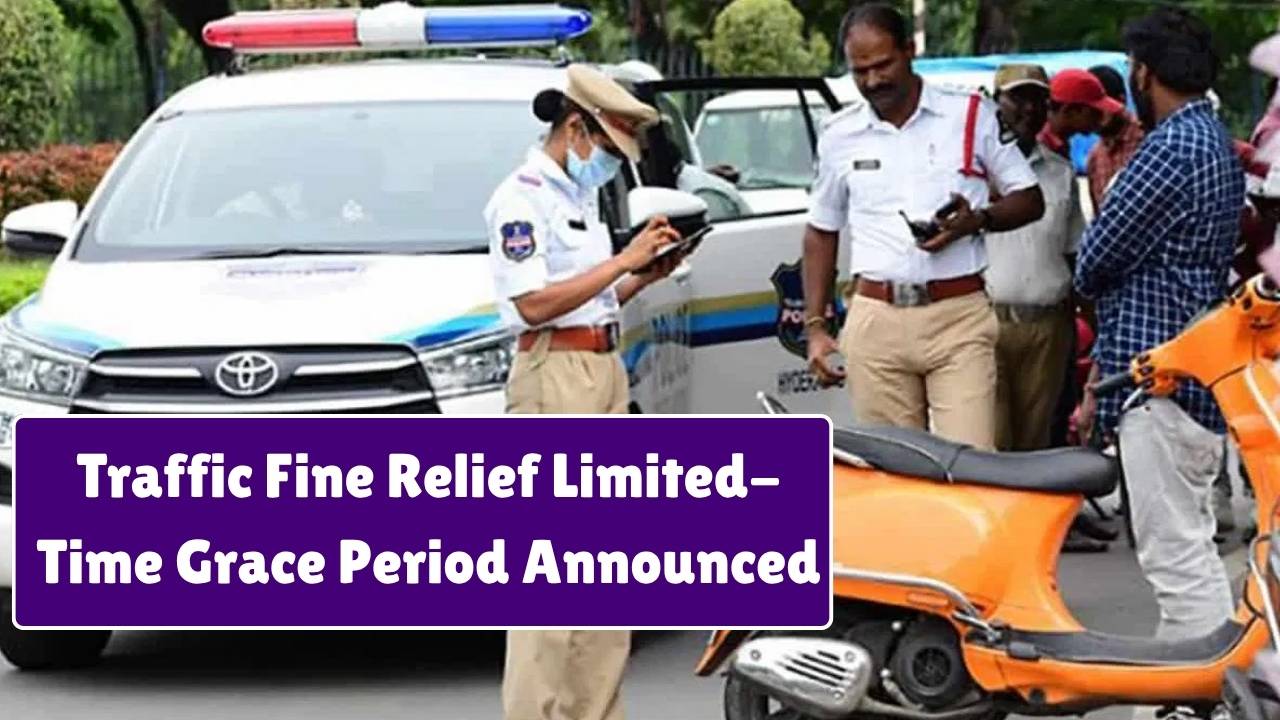 Traffic Fine Relief 2025 – Limited-Time Grace Period Announced