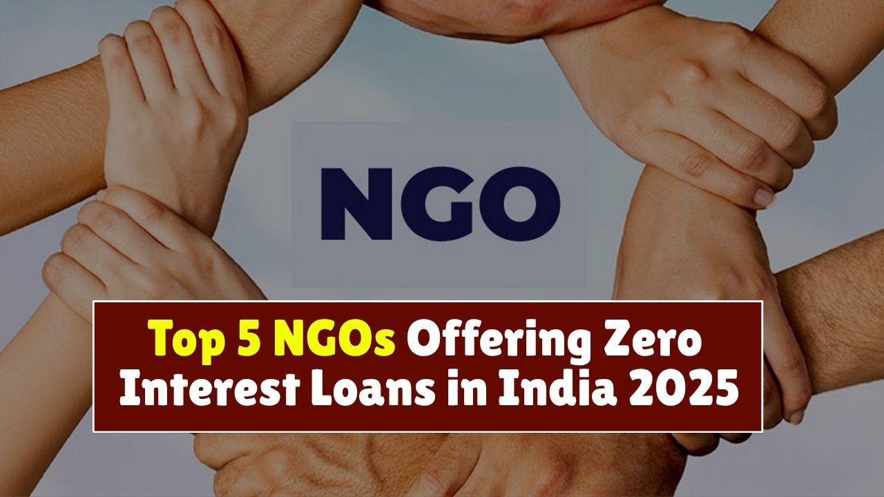 Top 5 NGOs Offering Zero-Interest Loans in India – 2025 Guide